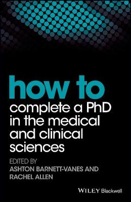 Rachel Allen - How to Complete a PhD in the Medical and Clinical Sciences - 9781119189602 - V9781119189602