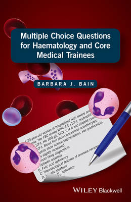 Barbara J. Bain - Multiple Choice Questions for Haematology and Core Medical Trainees - 9781119210528 - V9781119210528