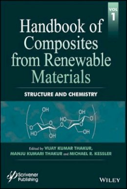 Vijay Kumar Thakur (Ed.) - Handbook of Composites from Renewable Materials, Structure and Chemistry - 9781119223627 - V9781119223627