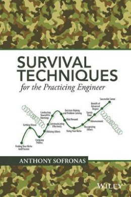 Anthony Sofronas - Survival Techniques For The Practicing Engineer - 9781119250456 - V9781119250456