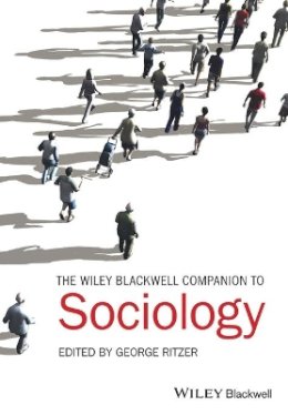 George Ritzer - The Wiley-Blackwell Companion to Sociology - 9781119250630 - V9781119250630