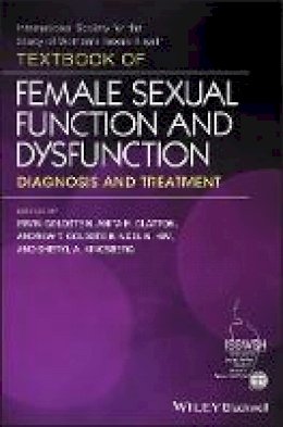 Irwin Goldstein - Textbook of Female Sexual Function and Dysfunction: Diagnosis and Treatment - 9781119266099 - V9781119266099