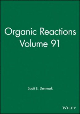 Dk - Organic Reactions, Volume 91 - 9781119281436 - V9781119281436