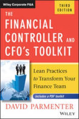 David Parmenter - The Financial Controller and CFO´s Toolkit: Lean Practices to Transform Your Finance Team - 9781119286547 - V9781119286547