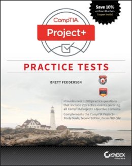 Brett J. Feddersen - CompTIA Project+ Practice Tests: Exam PK0-004 - 9781119363354 - V9781119363354