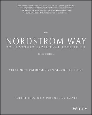 Robert Spector - The Nordstrom Way to Customer Experience Excellence: Creating a Values-Driven Service Culture - 9781119375357 - V9781119375357