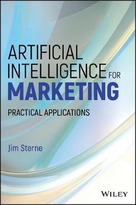 Jim Sterne - Artificial Intelligence for Marketing: Practical Applications - 9781119406334 - V9781119406334