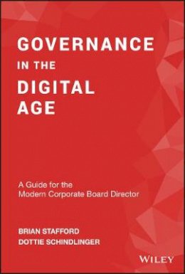 Brian Stafford - Governance in the Digital Age: A Guide for the Modern Corporate Board Director - 9781119546702 - V9781119546702