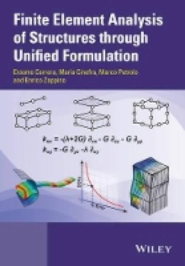 Erasmo Carrera - Finite Element Analysis of Structures Through Unified Formulation - 9781119941217 - V9781119941217