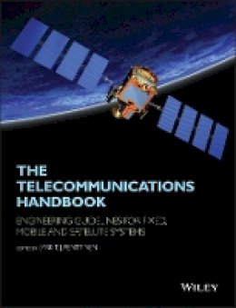 Jyrki T. J. Penttinen - The Telecommunications Handbook: Engineering Guidelines for Fixed, Mobile and Satellite Systems - 9781119944881 - V9781119944881