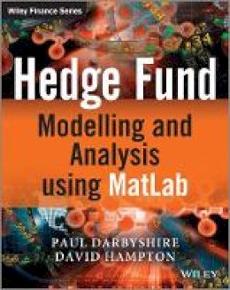 Paul Darbyshire - Hedge Fund Modelling and Analysis Using Matlab - 9781119967378 - V9781119967378