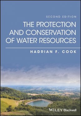 Hadrian F. Cook - The Protection and Conservation of Water Resources - 9781119970040 - V9781119970040