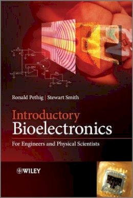 Ronald R. Pethig - Introductory Bioelectronics: For Engineers and Physical Scientists - 9781119970873 - V9781119970873