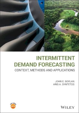 John E. Boylan - Intermittent Demand Forecasting: Context, Methods and Applications - 9781119976080 - V9781119976080