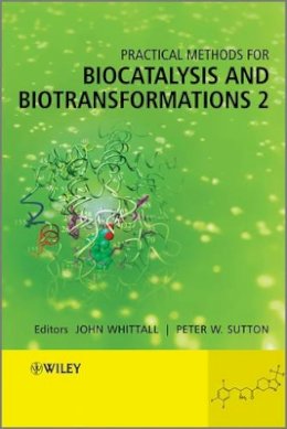 John Whittall - Practical Methods for Biocatalysis and Biotransformations 2 - 9781119991397 - V9781119991397