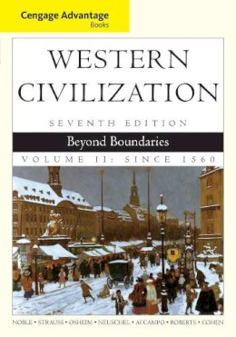 Cohen, William; Noble, Thomas F.X.; Strauss, Barry; Osheim, Duane J.; Neuschel, Kristen; Roberts, David; Accampo, Elinor - Cengage Advantage Books: Western Civilization - 9781133610151 - V9781133610151