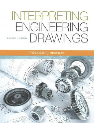 Ted Branoff - INTERPRETING ENGINEERING DRAWINGS - 9781133693598 - V9781133693598