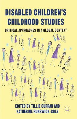 N/A - Disabled Children's Childhood Studies: Critical Approaches in a Global Context - 9781137008213 - V9781137008213