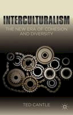 Ted Cantle - Interculturalism: The New Era of Cohesion and Diversity - 9781137027467 - V9781137027467