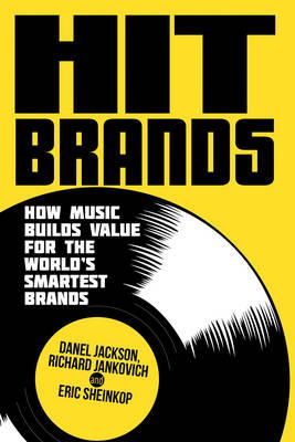 Jackson, Daniel; Jankovich, Richard; Sheinkop, Eric - Hit Brands - 9781137271471 - V9781137271471