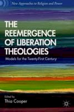 T. Cooper (Ed.) - The Reemergence of Liberation Theologies: Models for the Twenty-First Century - 9781137292445 - V9781137292445