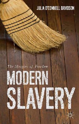 Julia O'Connell Davidson - Modern Slavery: The Margins of Freedom - 9781137297273 - V9781137297273