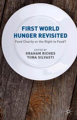 N/A - First World Hunger Revisited: Food Charity or the Right to Food? - 9781137298720 - V9781137298720