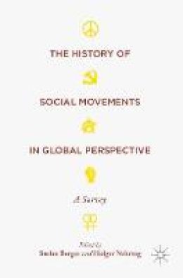 Stefan Berger (Ed.) - The History of Social Movements in Global Perspective: A Survey - 9781137304254 - V9781137304254