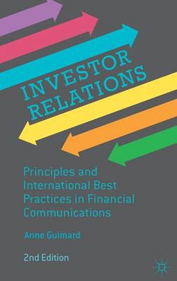 Anne Guimard - Investor Relations: Principles and International Best Practices in Financial Communications - 9781137337399 - V9781137337399