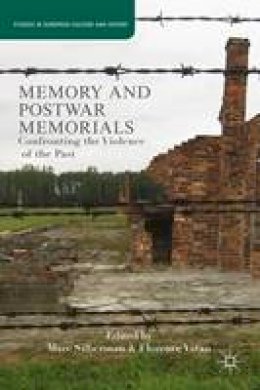 Marc Silberman - Memory and Postwar Memorials: Confronting the Violence of the Past - 9781137343512 - V9781137343512
