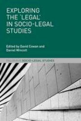 David Cowan (Ed.) - Exploring the ´Legal´ in Socio-Legal Studies - 9781137344366 - V9781137344366