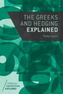 Peter Leoni - The Greeks and Hedging Explained - 9781137350732 - V9781137350732