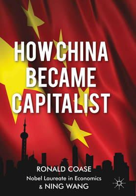 R. Coase - How China Became Capitalist - 9781137351432 - V9781137351432