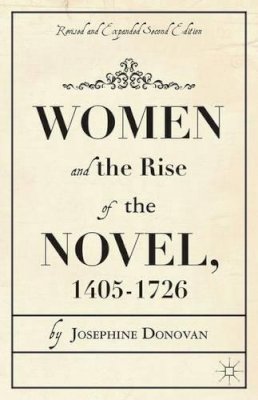 J. Donovan - Women and the Rise of the Novel, 1405-1726 - 9781137354082 - V9781137354082