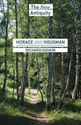R. Gaskin - Horace and Housman - 9781137366160 - V9781137366160