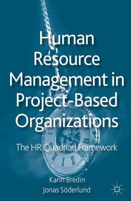 Bredin, Karin; Soderlund, Jonas - Human Resource Management in Project-Based Organizations - 9781137372673 - V9781137372673