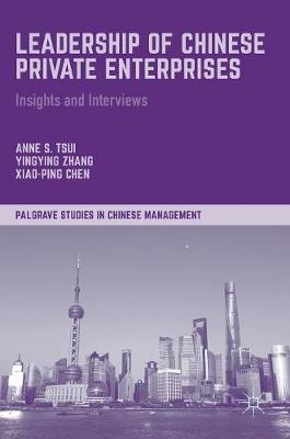 Anne S. Tsui - Leadership of Chinese Private Enterprises: Insights and Interviews - 9781137402332 - V9781137402332