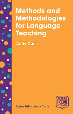 Andy Curtis - Methods and Methodologies for Language Teaching: The Centrality of Context - 9781137407351 - V9781137407351