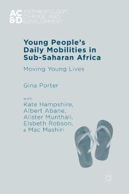 Gina Porter - Young People´s Daily Mobilities in Sub-Saharan Africa: Moving Young Lives - 9781137454300 - V9781137454300