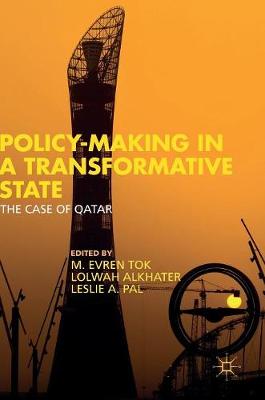 Leslie A. Pal (Ed.) - Policy-Making in a Transformative State: The Case of Qatar - 9781137466389 - V9781137466389