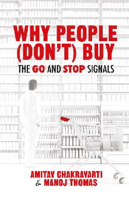 Amitav Chakravarti - Why People (Don’t) Buy: The Go and Stop Signals - 9781137466679 - V9781137466679