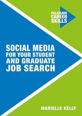 Marielle Kelly - Social Media for Your Student and Graduate Job Search - 9781137472373 - V9781137472373