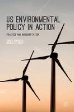 S. Rinfret - US Environmental Policy in Action: Practice and Implementation - 9781137482099 - V9781137482099