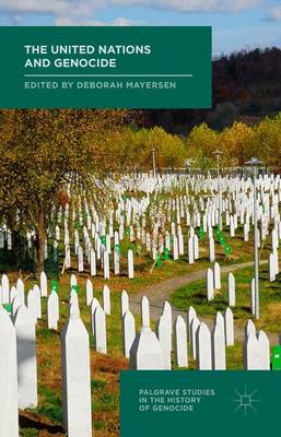 Deborah Mayersen (Ed.) - The United Nations and Genocide - 9781137484482 - V9781137484482