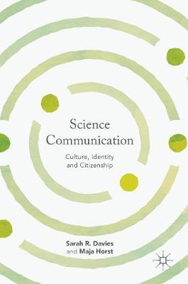 Sarah R. Davies - Science Communication: Culture, Identity and Citizenship - 9781137503640 - V9781137503640