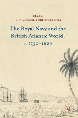 John McAleer - The Royal Navy and the British Atlantic World, c. 1750-1820 - 9781137507648 - V9781137507648