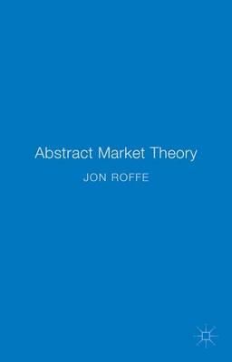 Jonathan Roffe - Abstract Market Theory - 9781137511744 - V9781137511744