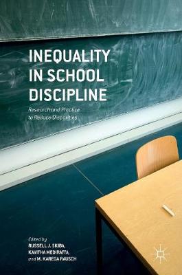 Russell J. Skiba (Ed.) - Inequality in School Discipline: Research and Practice to Reduce Disparities - 9781137512567 - V9781137512567