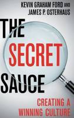 Kevin Graham Ford - The Secret Sauce: Creating a Winning Culture - 9781137512888 - V9781137512888