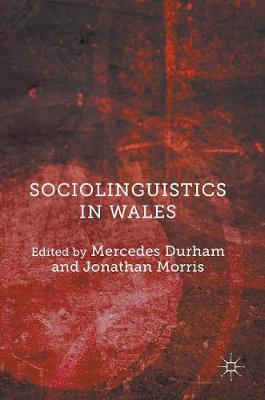 Mercedes Durham (Ed.) - Sociolinguistics in Wales - 9781137528964 - V9781137528964